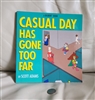 Front cover of Dilbert Casual Day Has Gone Too Far by Scott Adams 1997 paperback with gentle edge scuffing, vintage comic strip collection