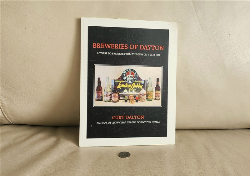 breweries of dayton historical book by curt dalton 1993 wms brett wells signed author copy