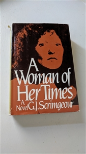 preowned vintage historical fiction novel A Woman of Her Times 1982 first edition by G J Scrimgeour dust jacket and spine